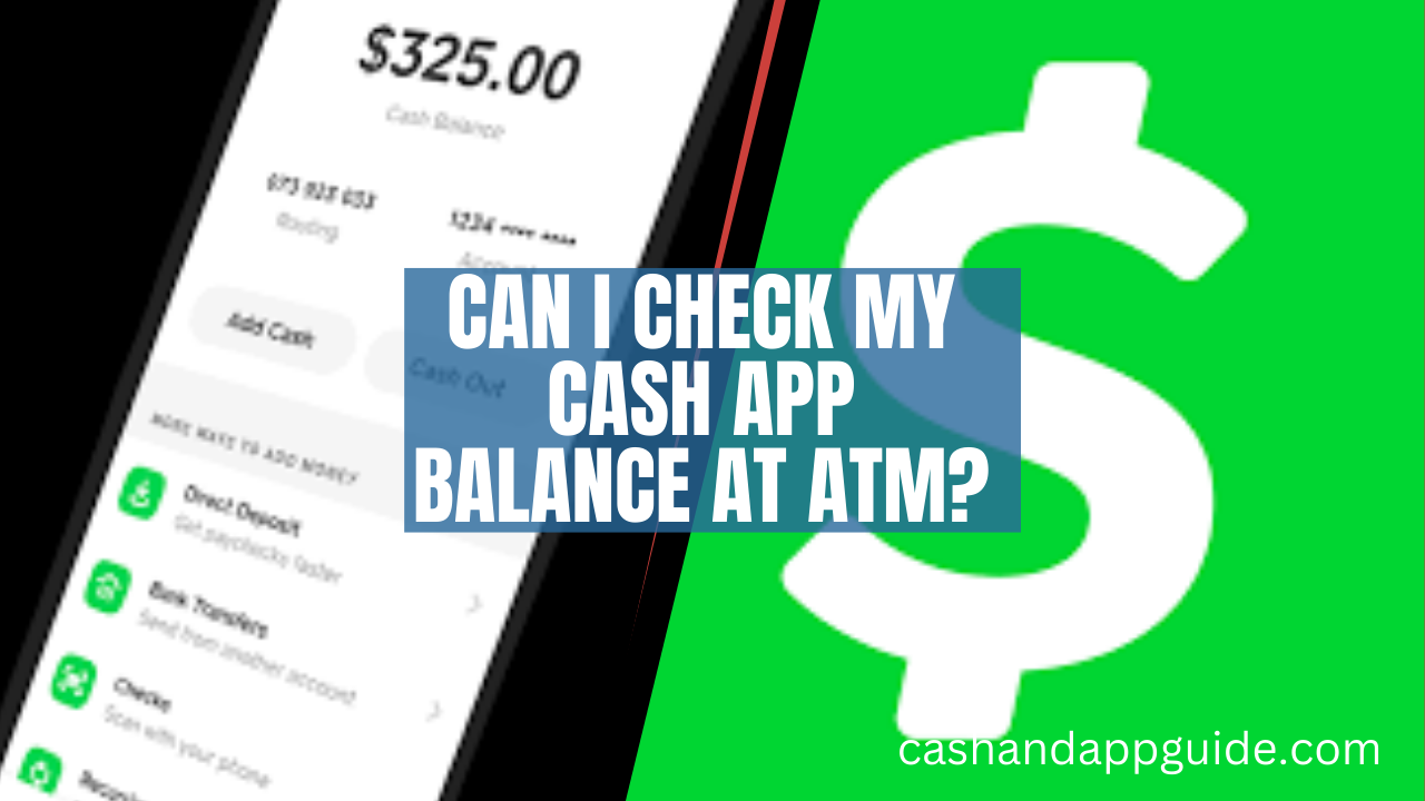 Can I Check My Cash App Balance at ATM