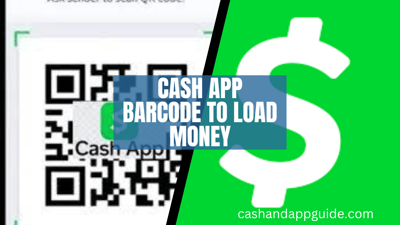 Cash App Barcode to Load Money