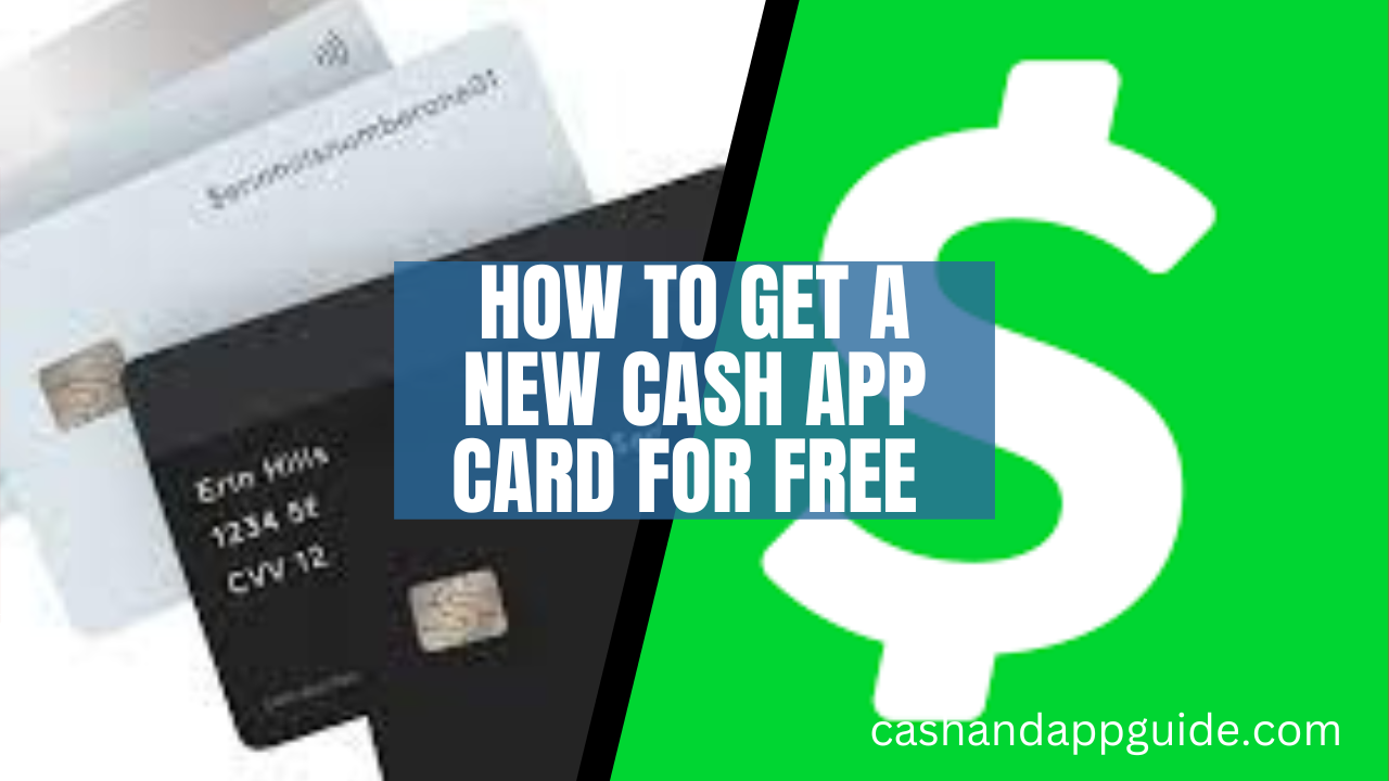 How To Get A New Cash App Card For Free 