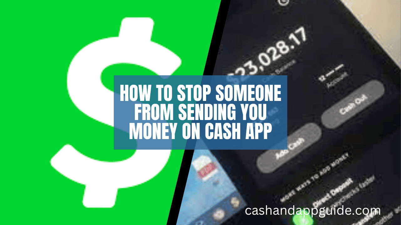 How to Stop Someone from Sending You Money on Cash App