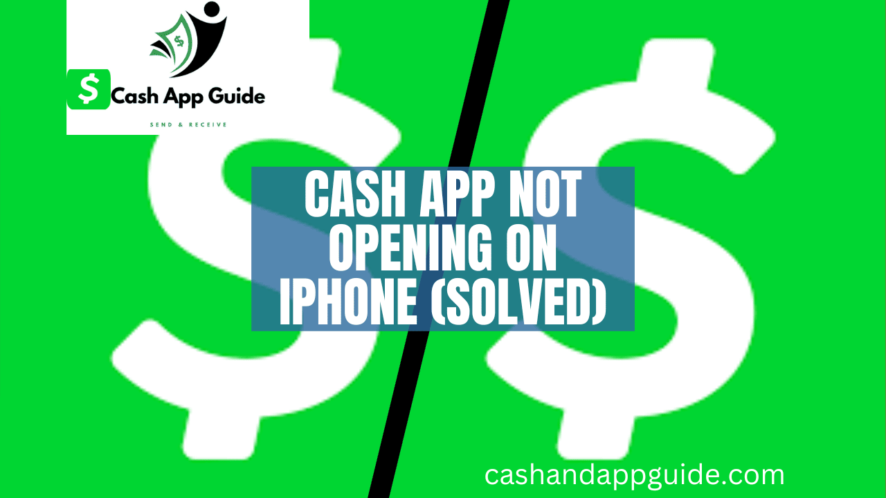Cash App Not Opening on iPhone