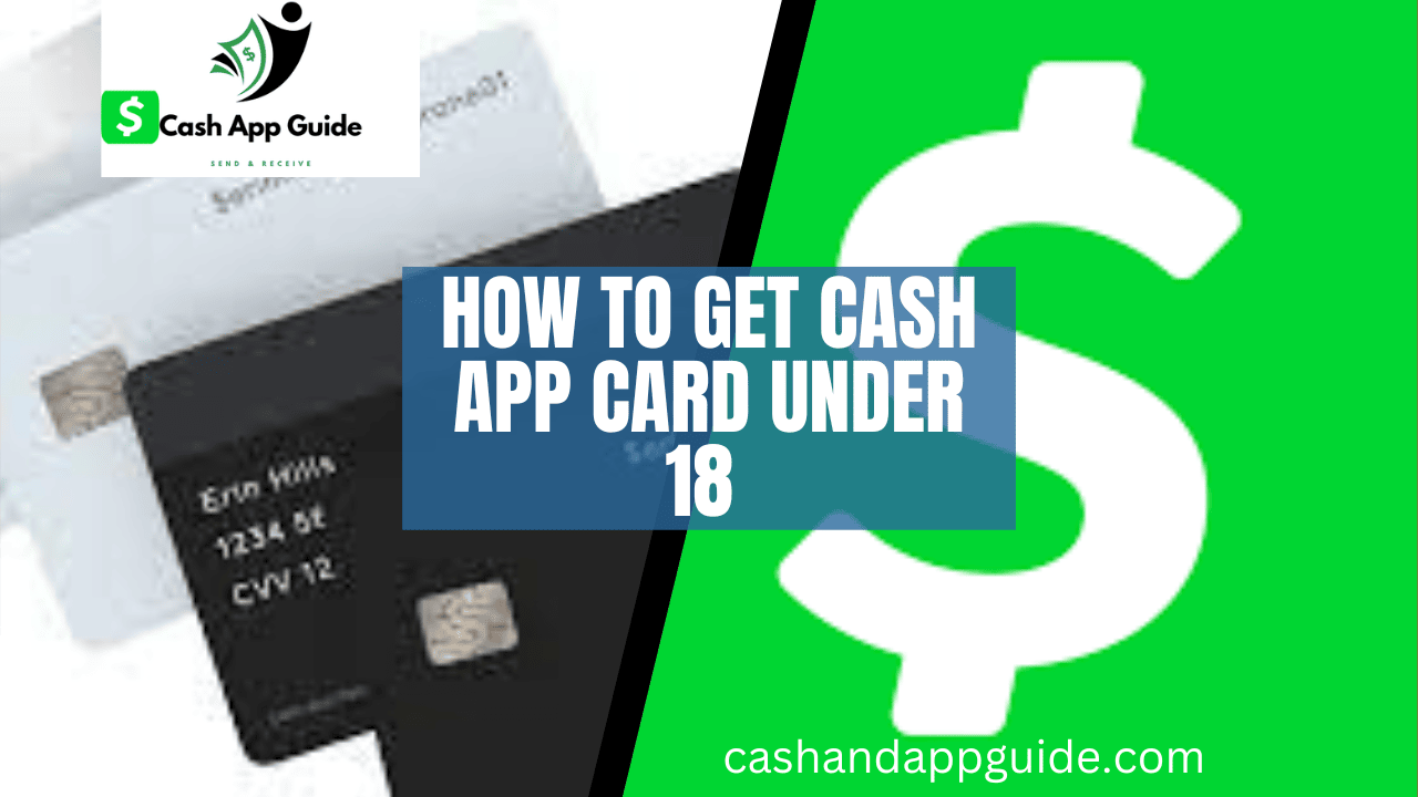 How To Get Cash App Card Under 18 