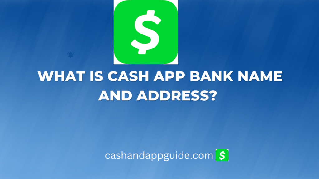 what-is-cash-app-bank-name-and-address-mybankgeek