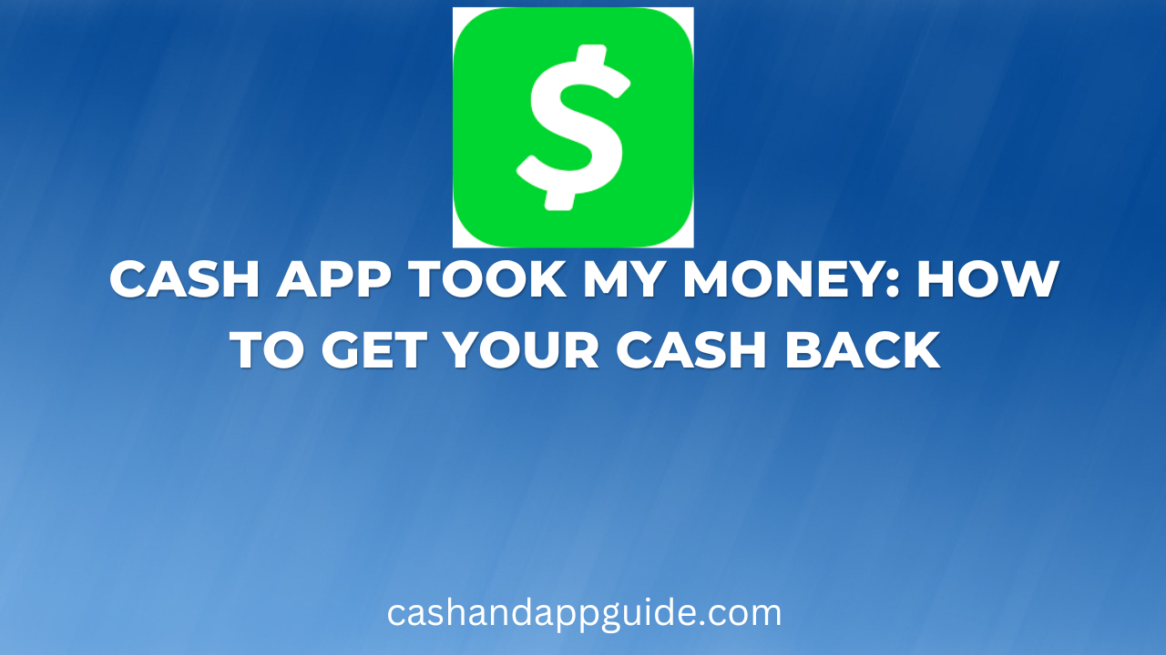 Cash App Took My Money