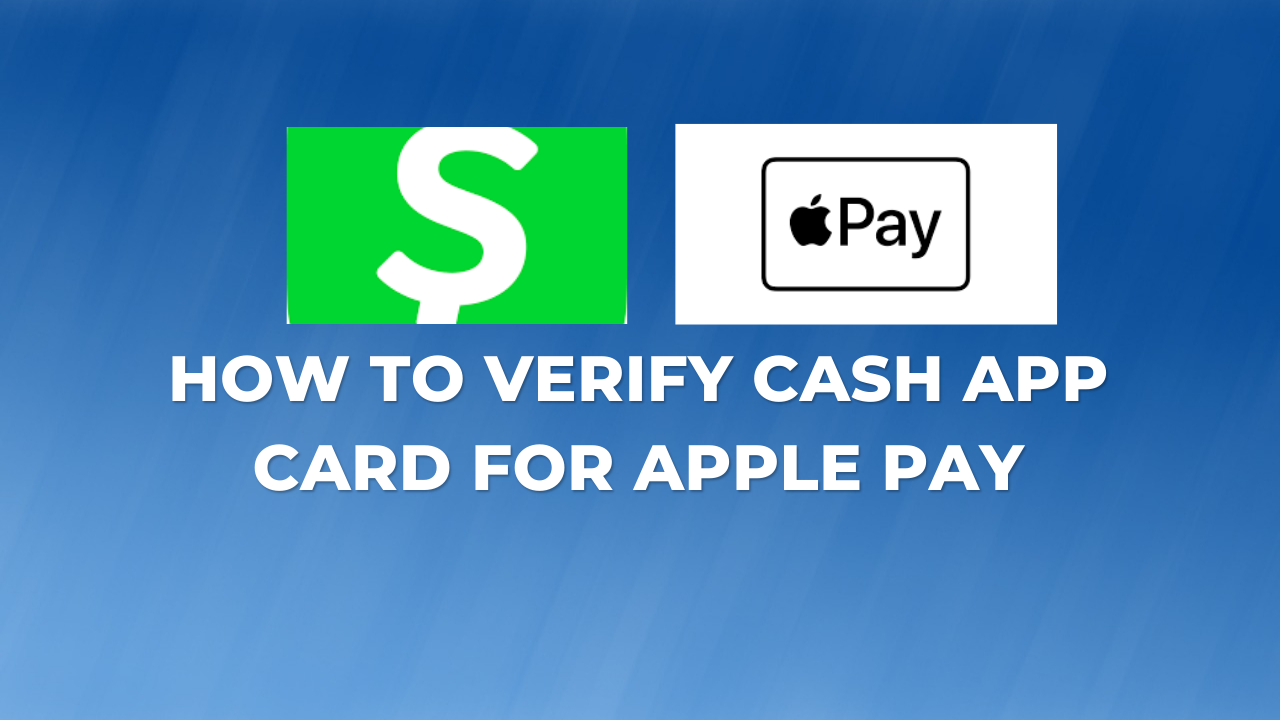 How To Verify Cash App Card For Apple Pay