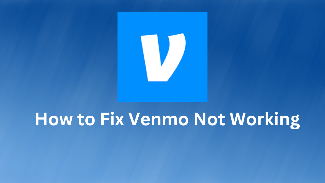Venmo Not Working