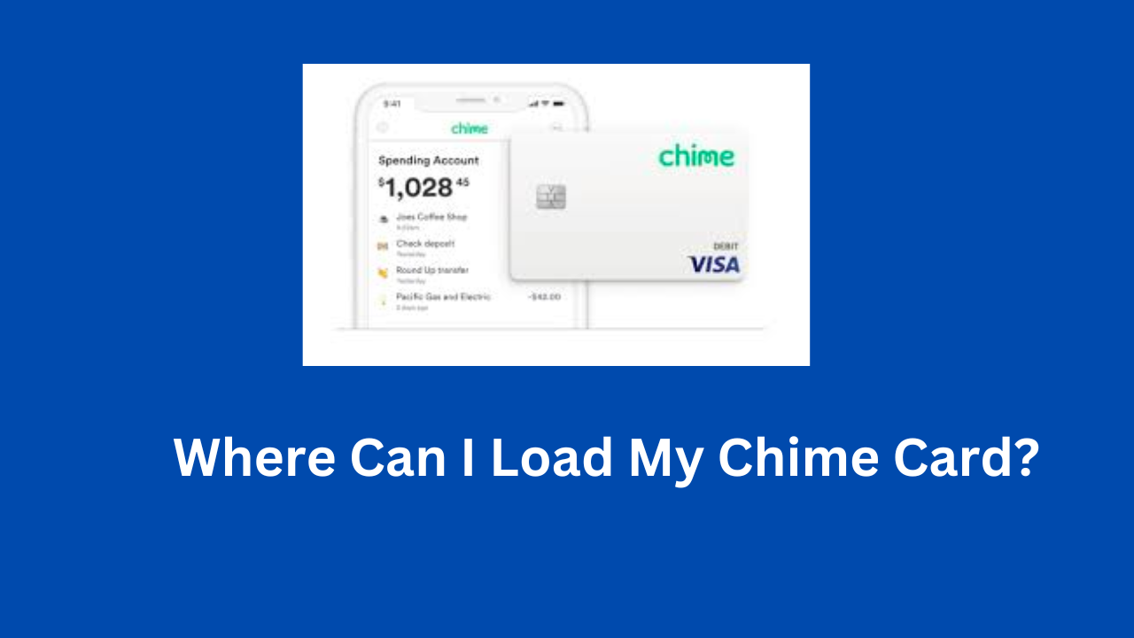 Where Can I Load My Chime Card