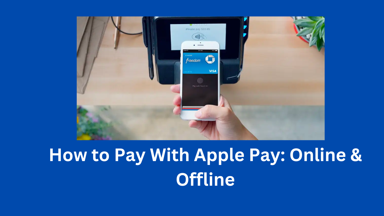 How to Pay With Apple Pay