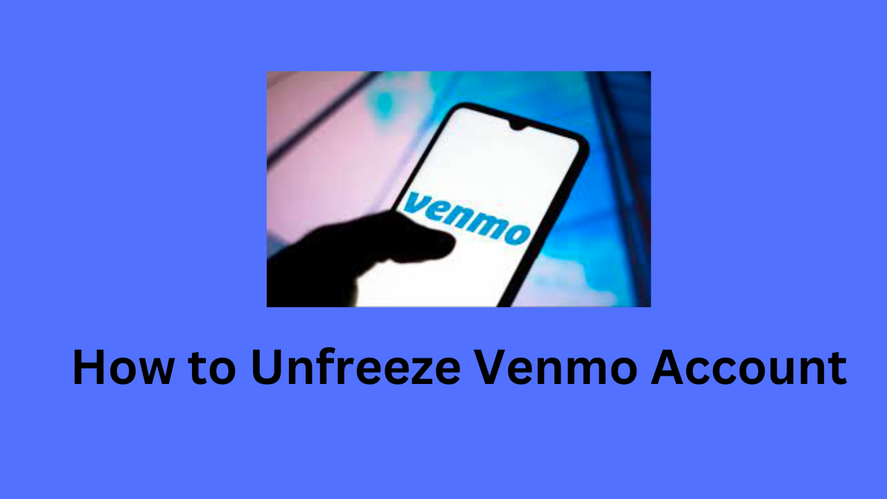 How to Unfreeze Venmo Account